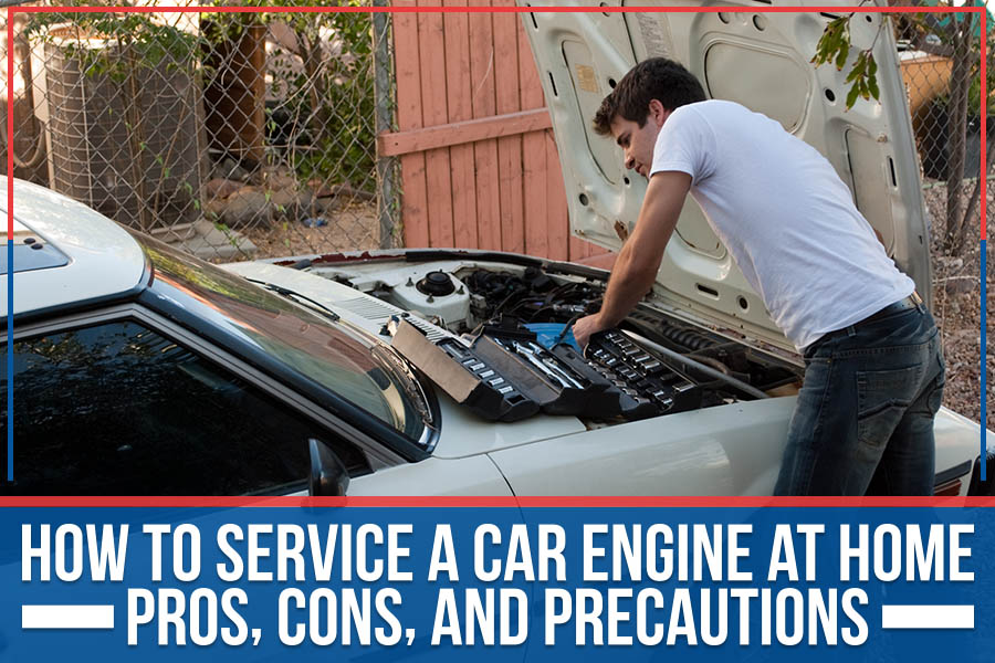 How To Service A Car Engine At Home: Pros, Cons, And Precautions